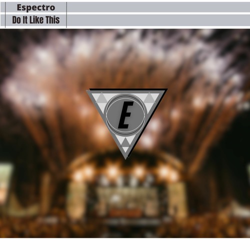 Espectro - Do It Like This