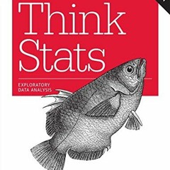 ❤️ Read Think Stats: Exploratory Data Analysis by  Allen B. Downey