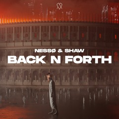 Nessø & Shaw - Back 'N' Forth