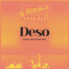 Keep On Dancing - DESO