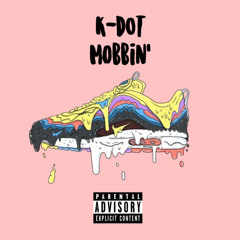 KayDot - Mobbin’ (Prod. BEEZ-KNEEZ-ULTRA)