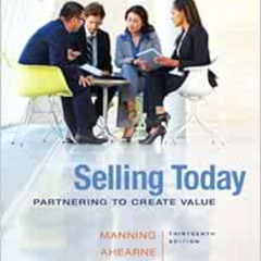 GET KINDLE 📩 Selling Today: Partnering to Create Value (13th Edition) by Gerald L. M