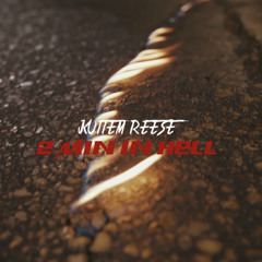 KuttEm Reese - 2 Min In Hell