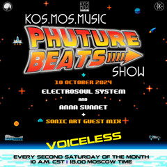 Electrosoul System & Anna Sunnet + Sonic Art guest mix - Phuture Beats Show 10.10.24 (voiceless)
