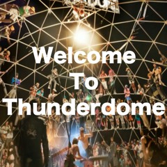Welcome To Thunderdome || EDM Party Mix