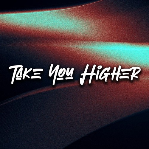 Take You Higher