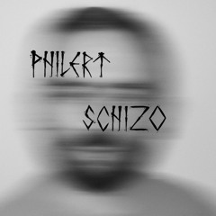 Philert - Schizo
