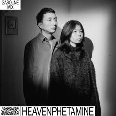 GASOLINE GUEST MIX: HEAVENPHETAMINE LIVE 31/08/2022