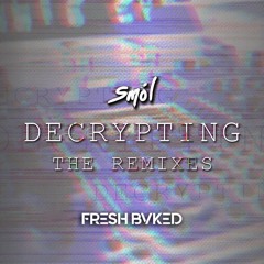 smol - Decrypting (FRESH BVKED Remix) [DoYu Digital Premiere]