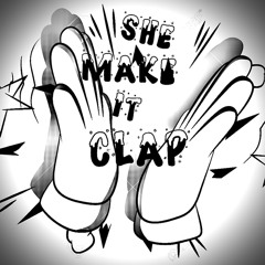 SKMA “She Make It Clap”