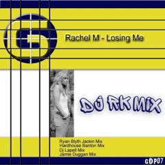 Rachel M - Losing Me (Dj RK Mix)