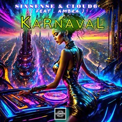 Sixsense , Cloud6  (Feat . Ambra ) - Karnaval (2024)
