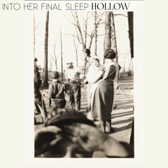 Into Her Final Sleep - Hollow
