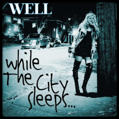 WELL - While The City Sleeps (Instrumental)