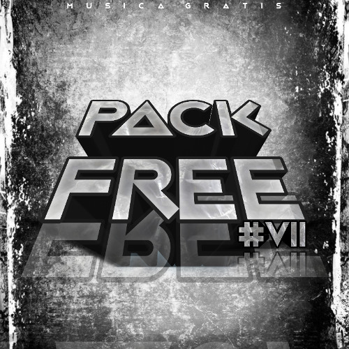 PACK FREE #7 - MÚSICA EXCLUSIVA (MEGA PACK EDICIÓN MARZO)