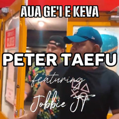 Aua Ge'i e Keva (feat. Jobbie JT)