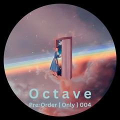 Octave - Couldn't Care Less [ Pre​​​​​​​-​​​​​​​Order Only 04 ]