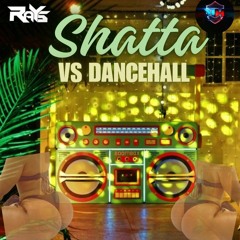 Dj Rays & KINGHYPE - Shatta VS DanceHall
