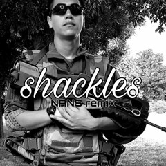 SHACKLES #NANS Remix [MOOZ I AM] 2020