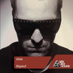 SSS Podcast #506 : Bigseuf