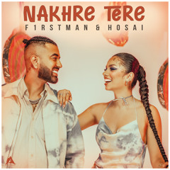 Nakhre Tere ft. Hosai