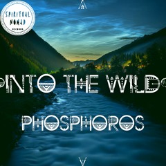 " Into the Wild " Nomadcast 39 By Phosphoros