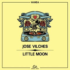 PREMIERE: Jose Vilches - Little Moon [Wanda]