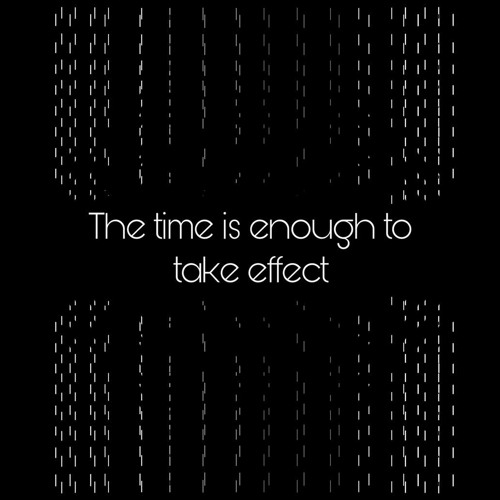 The Time Is Enough To Take Effect