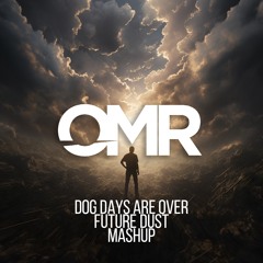 Dog Days Are Over/Future Dust - Florence + The Machine/Enrico Sangiuliano (OMR Edit) [Free Download]