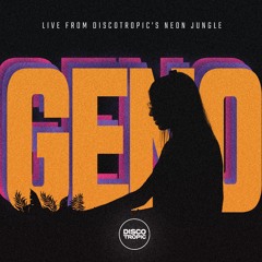 GENO | Live from DISCOTROPIC'S Neon Jungle