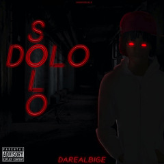 Darealbige x SoloDolo