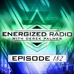 Energized Radio 182 With Derek Palmer
