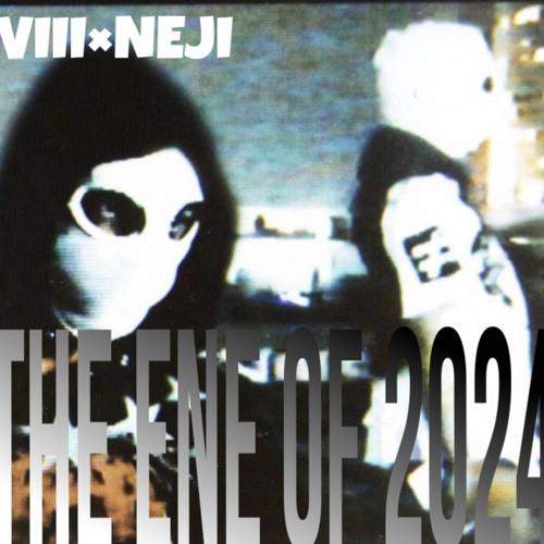 THE END OF 2024 (Feat.NEJI)