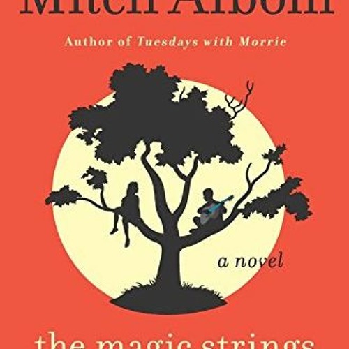 [FREE] EBOOK 🖋️ The Magic Strings of Frankie Presto: A Novel by  Mitch Albom PDF EBO