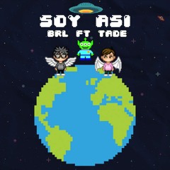 Soy Asi - BrL x Tade (SoundCloud Version)