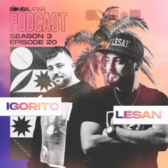 BL PODCAST 2022 • 20 • DJ IGORITO & DJ LESAN
