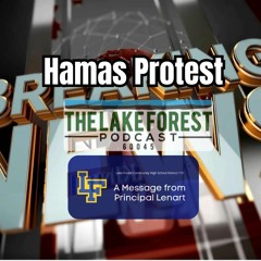 Breaking News Lake Forest Illinois Podcast: Hamas Protest 11:30am 5-2-24 Lake Forest High School