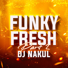 FUNKY FRESH, Pt. 2 (Remix)