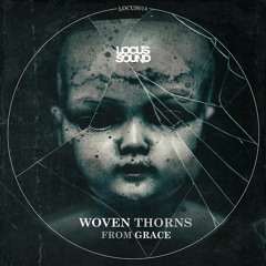 Woven Thorns - From Grace [duploc.com premiere]