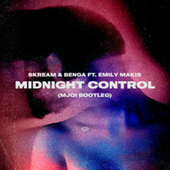 Skream & Benga - Midnight Control ft. Emily Makis (Mjoi Bootleg) [FREE DOWNLOAD]