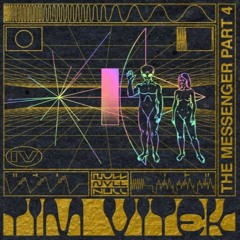 Tim Vitek - The Messenger Part 4 (Original Mix)