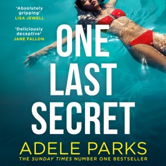 One Last Secret by Adele Parks, read by Kristin Atherton