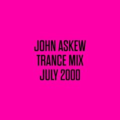 JOHN ASKEW - TRANCE MIX - JULY 2000