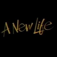A NEW LIFE