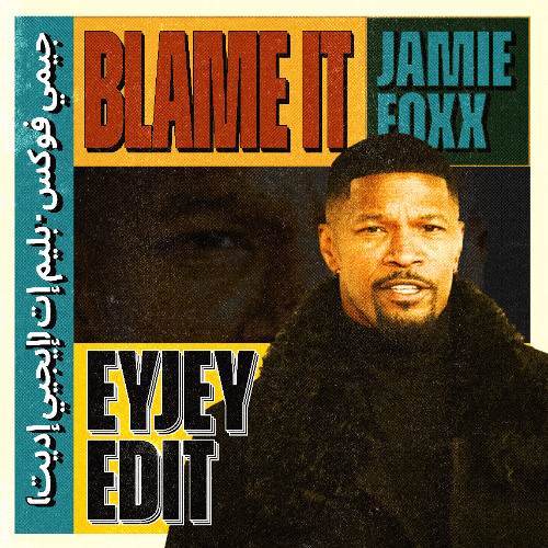 Blame It - EYJEY Edit