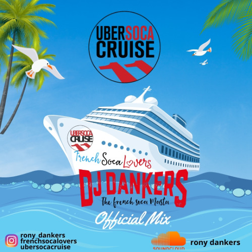 UBERSOCA CRUISE MIX 2025 by DJ DANKERS