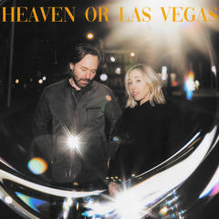 Heaven or Las Vegas (feat. Anya Marina)