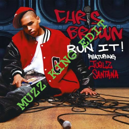 Run It(MUZZ KING EDIT)