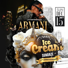 ICE CREAM SUNDAYS ( ARMANI x RICKY PLATINUM ) 12/15/24
