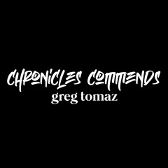 Chronicles Commends : Greg Tomaz (India)